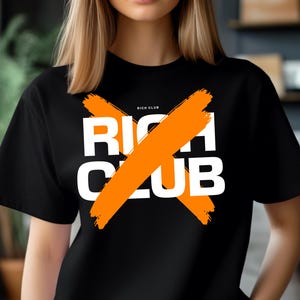 Rich Club T-Shirt, Wealth and Success Tee, Luxurious Lifestyle Graphic T-Shirt, Inspirational Rich Club Graphic Tee,