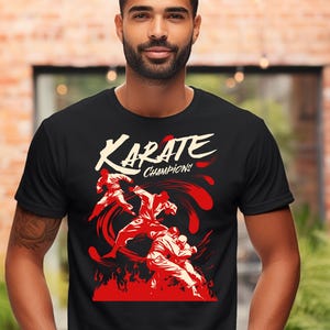 Karate Champion" T-Shirt, Martial Arts Inspired Graphic Tee, Karate Champion T-Shirt, Martial Arts Karate Tee, Karate Enthusiast Shirt