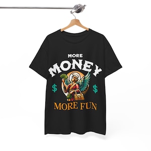 More Money More Problems T-Shirt, Humorous Wealth Tee, Humorous Life Quote Shirt, More Money Problems Shirt