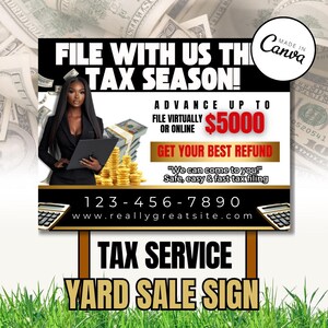 May include: A tax service yard sale sign with the text "FILE WITH US THIS TAX SEASON!" and "ADVANCE UP TO $5000". The sign features a woman in a black suit, stacks of money, and gold coins. The sign also includes a phone number and website.