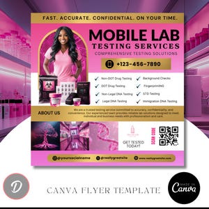 May include: Pink and gold flyer for mobile lab testing services. The flyer includes a photo of a woman in pink scrubs, a phone number, and a list of services such as DOT drug testing and background checks. The text reads "Mobile Lab Testing Services".