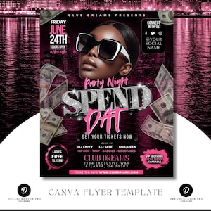 May include: A digital flyer template for a party night titled SPEND DAT at Club Dreams. The design features a person wearing large black sunglasses, floating US dollar bills, and pink text details including the date June 24th and venue address.