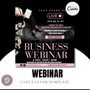 May include: A black and pink Canva flyer template advertising a business webinar. The flyer promotes "How to Sell Digital Products Online" and includes the date, time, and guest speaker details. The words "Business Webinar" are prominently displayed.