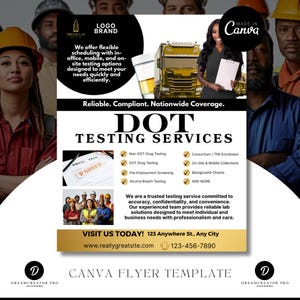 May include: A flyer for DOT Testing Services, featuring a black and gold design with the text "DOT TESTING SERVICES." The flyer lists services such as drug testing and pre-employment screening. The flyer also includes a photo of a semi-truck and a woman holding a clipboard.