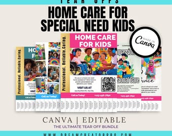 May include: A stack of tear-off flyers with the text "HOME CARE FOR SPECIAL NEED KIDS." The flyers feature images of children and the words "Professional. Reliable. Caring." and "HOME CARE FOR KIDS." The Canva logo is visible.