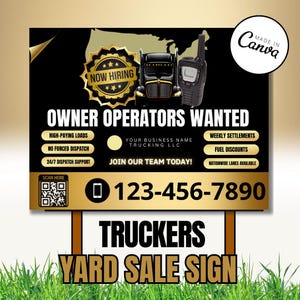 May include: A yard sale sign for truckers, featuring a black and gold design with the text "Owner Operators Wanted." The sign includes a truck graphic, a radio, and a phone number. The sign also has the text "Now Hiring."