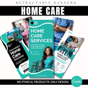 May include: A set of retractable banner designs for home care services. The banners feature a teal and white colour scheme with images of caregivers and a wheelchair. The text on the banners reads "Home Care Services", "Compassionate & Reliable Home Care Services", and "Personalized Home Care Solutions".