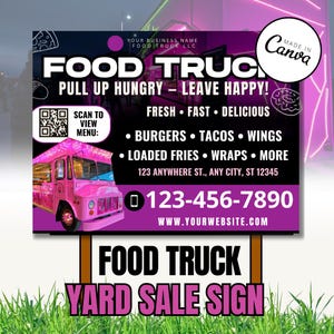 May include: A pink food truck yard sale sign with the text "FOOD TRUCK" and "YARD SALE SIGN". The sign also includes a QR code, a phone number, and a website address. The sign says "PULL UP HUNGRY - LEAVE HAPPY!" and lists menu items.