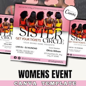 May include: A pink and white flyer with the text "Sister Circle" in black. The flyer advertises a women's event with a DJ, music, hookah, food, and drinks. The flyer also includes the text "Get Your Tickets" and "Your Brand Name Presents".