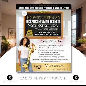 May include: A promotional flyer with the text "How to Open an Independent Living Business." A woman holds a large golden key. The flyer includes a guarantee and a phone number. The flyer is a Canva template.