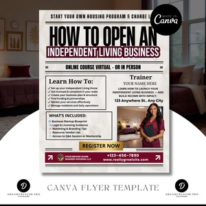 May include: A Canva flyer template with the headline "How to Open an Independent Living Business." The flyer includes information on how to launch a business, what's included, and contact information. A photo of a woman is included.