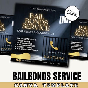 May include: A black and gold flyer with a jail cell design. The text reads "Your Brand Presents Bail Bonds Service" and "Fast, Reliable, Confidential". The flyer also includes a phone number and the text "Book Today!"