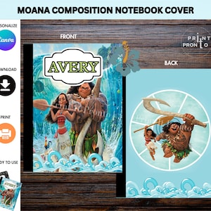 May include: A composition notebook cover featuring characters from the animated film Moana. The front cover displays the name "AVERY" in a white and green frame, with images of Moana and Maui. The back cover has a blue background with Moana and Maui.