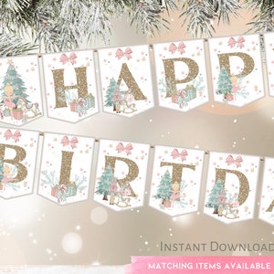 Puede incluir: Una pancarta blanca con letras doradas de purpurina que deletrean "Feliz cumpleaños" con lazos rosas y un tema de vacaciones de invierno. La pancarta presenta ilustraciones de árboles de Navidad, regalos, bastones de caramelo, cascanueces y una bailarina.