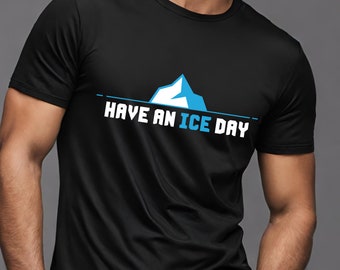 Have an Ice Day shirt ice bath tshirt cold plunge unisex t-shirt tshirt icebath cold therapy Andrew Huberman tee Wim Hof method ice barrel