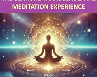 The Ultimate Transcendental Meditation Experience: Unlock Pure Consciousness and Inner Power