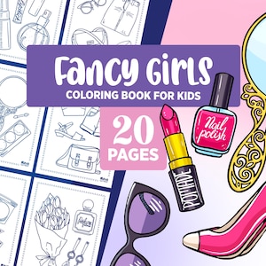 Fancy Girls Coloring Pages - Fun Makeup, Dress and Accessories Theme for Girls, Cute & Easy Printable Coloring Book, Digital Download