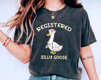 Silly Goose Nurse T-Shirt: Funny RN Gift