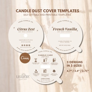 May include: Three candle dust cover templates in three sizes: 4.7 inches, 3.4 inches, and 2.71 inches. The templates are white with brown text and graphics. The text includes "Candle Dust Cover Templates", "Self Editable and Printable Templates", "Citrus Zest", "Soy Wax Candle", "French Vanilla", "Soy Wax Candle", "Candle Care Instructions", and "Made on Canva".