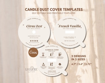 May include: Three candle dust cover templates in three sizes: 4.7 inches, 3.4 inches, and 2.71 inches. The templates are white with brown text and graphics. The text includes "Candle Dust Cover Templates", "Self Editable and Printable Templates", "Citrus Zest", "Soy Wax Candle", "French Vanilla", "Soy Wax Candle", "Candle Care Instructions", and "Made on Canva".