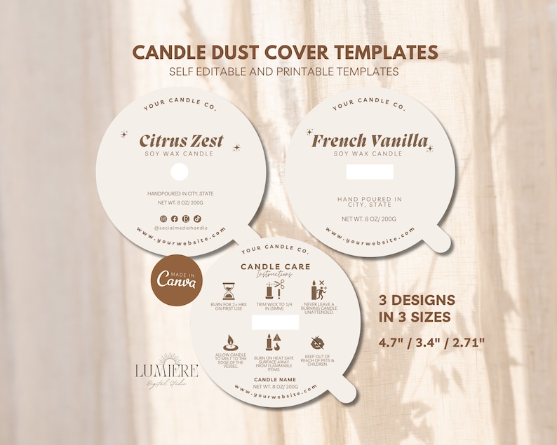 May include: Three candle dust cover templates in three sizes: 4.7 inches, 3.4 inches, and 2.71 inches. The templates are white with brown text and graphics. The text includes "Candle Dust Cover Templates", "Self Editable and Printable Templates", "Citrus Zest", "Soy Wax Candle", "French Vanilla", "Soy Wax Candle", "Candle Care Instructions", and "Made on Canva".