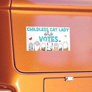 Childless Cat Lady Who Votes Bumper Sticker, Gift for cat-loving voter, Political sticker for crazy cat ladies, proud pet owner, cat mom