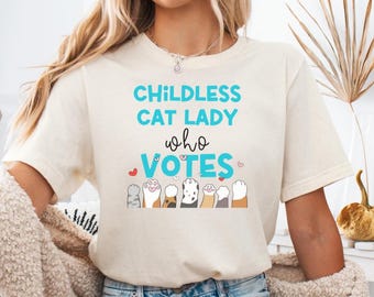 Childless Cat Lady Shirt, Cat Lady Vote Tee, Feminist Voting Shirt, Political Cat Shirt