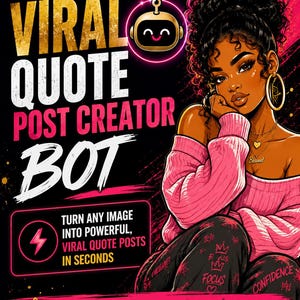 May include: A digital graphic featuring a person with curly dark hair wearing a pink sweater and black pants with text. The text reads: MEET YOUR NEW BOT VIRAL QUOTE POST CREATOR BOT, TURN ANY IMAGE INTO POWERFUL, VIRAL QUOTE POSTS IN SECONDS, CREATE. INSPIRE. GO VIRAL!