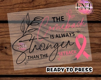 Breast Cancer Awareness DTF Transfer: Comeback Is Stronger Than Setback