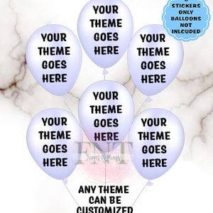 Custom Balloon Stickers | Any Theme | Party Favors | Balloon Favors | Balloon Stickers | Shipped