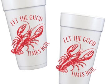 Let the Good Times Boil Cups | Crawfish Boil Cups | Styrofoam Party Cups | Party Cups | Cajun Party Decor | 20 oz Foam Cups