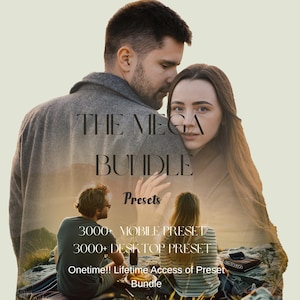 May include: An image with the text "THE MEGA BUNDLE" and "Presets". The image also includes the text "3000+ MOBILE PRESET", "3000+ DESKTOP PRESET", and "Onetime!! Lifetime Access of Preset Bundle". The image has a couple embracing and two people sitting on a rock.