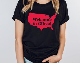 Welcome to Gilead T-Shirt: Resist Protect Democracy Tee