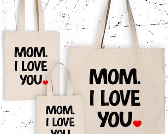 Mom I Love You Canvas Tote Bag, Mother's Day Gift