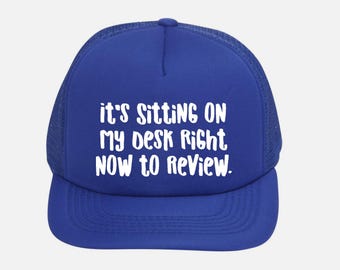It's Sitting On My Desk To Review Trucker Hat, Foam Mesh Snapback