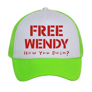 Free Wendy How You Doin&#39; Adjustable Mesh Trucker Cap, How You Doin&#39;? Save Wendy Foam Mesh-Back Trucker Hat for Men or Women, Free Wendy Hat