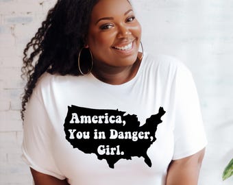 America You in Danger Girl Shirt: Anti-Trump Crewneck Tee