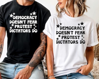 Democracy Doesn't Fear Protest Tee or Fleece: Anti Fascism
