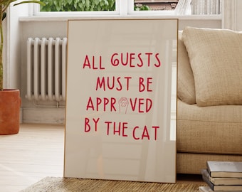 Funny Cat Print: All Guests Must Be Approved, Trendy Typography (Digital Download)