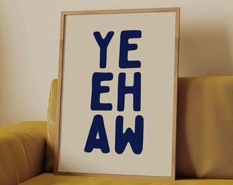 Poster Yeehaw, arte murale western, stampa da cowboy, arredamento per la casa western, stampa artistica del selvaggio West, stampe audaci e impertinenti, poster da cowgirl, DOWNLOAD DIGITALE