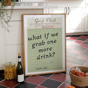 What If We Grab One More Drink Print, Guest Check Print, Trendy Kitchen Decor, Bar Cart Print, Retro Guest Check Wall Art, Funky Bar Decor