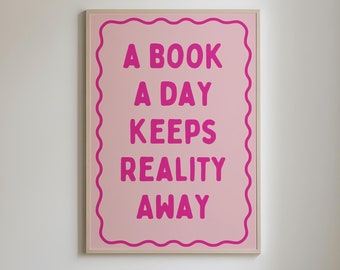 A Book A Day Keeps Reality Away, Bookish Girly Print, Book Lover Wall Art, Trendy Reading Quote Print, Retro Book Club Art, DIGITAL DOWNLOAD