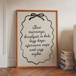 Slow Mornings Handschrift Druck, trendige romantische Kunst, Nancy Meyers Zitat, ästhetisches neutrales Wandbild, Wohnzimmer Poster, DIGITALER DOWNLOAD