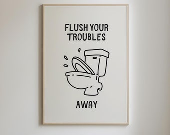 Toilet Humor Print, Trendy Bathroom Wall Art, Bathroom Quotes Art, Bathroom Humor Art, Cute Bath Decor, Funny Toilet Print, DIGITAL DOWNLOAD