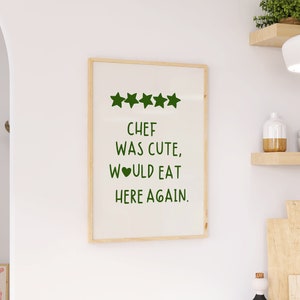 Aesthetic Kitchen Decor, Cute Cooking Art, Chef Quote, Kitchen Wall Art Print, Chef Was Cute Would Eat Here Again Poster, DIGITAL DOWNLOAD