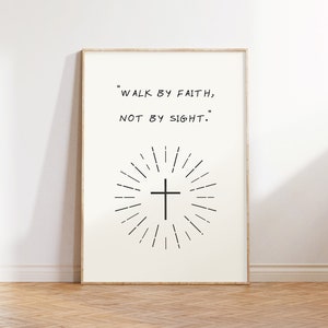 Walk By Faith Not By Sight Art Print, Minimalist Christian Wall Art, Love God Bible Quote, 2 Corinthians 5:7 Print, Modern Christian Print