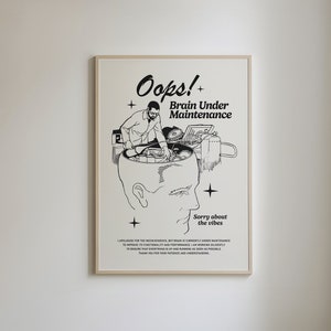 Op de afbeelding: Een zwart-witte illustratie van een persoon die aan een hersenen werkt met de tekst "Oeps! Hersenen in onderhoud. Sorry voor de vibes."