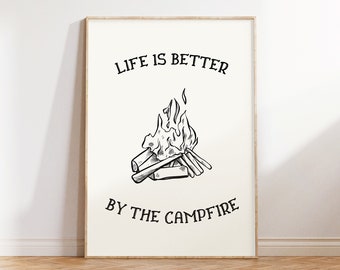 Life is Better by the Campfire Print, Vintage Camping Print, Retro Hiking Art, Summer Camp Wall Art, Outdoors Gift, Mountaineering Wall Art