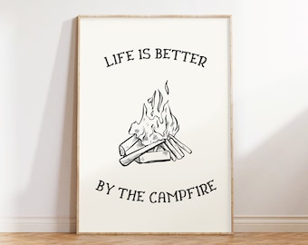 Life is Better by the Campfire Print, Vintage Camping Print, Retro Hiking Art, Summer Camp Wall Art, Outdoors Gift, Mountaineering Wall Art