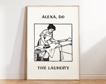 Alexa Do the Laundry Print: Funny Retro Laundry Room Decor (Digital Download)